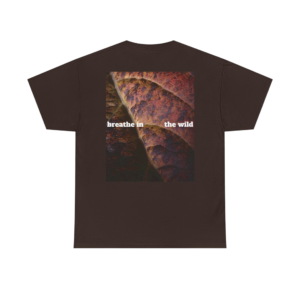 Nature 1 - "Breathe in the Wild" (Back Print)